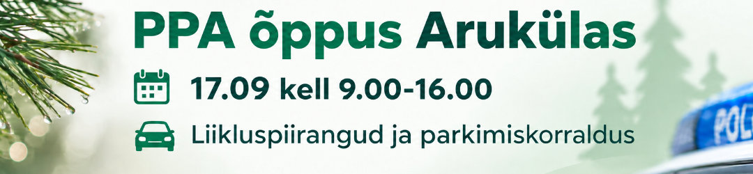 PPA õppus Arukülas 17.09 kell 9.00-16.00